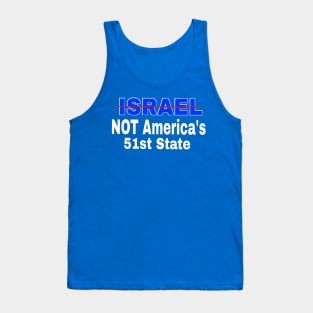 Israel 🚫 America's 51st State - Front Tank Top